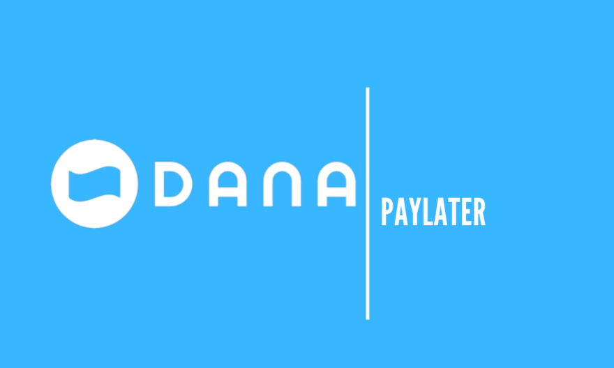 cara daftar Dana PayLater
